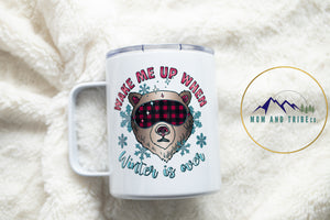 Wake me when Winter is Over 10oz Camping Style Tumbler